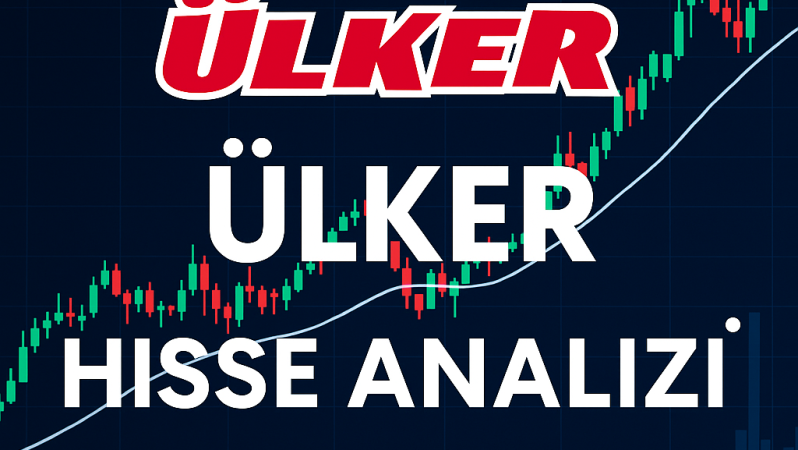 Ülker Hisse Analizi (2025): Güçlü Temel Verilerle Uzun Vadeli Yatırım İncelemesi